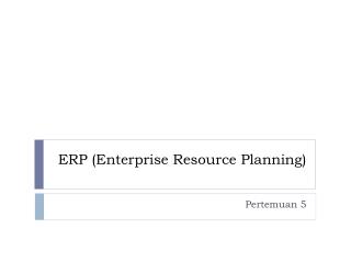 ERP (Enterprise Resource Planning)