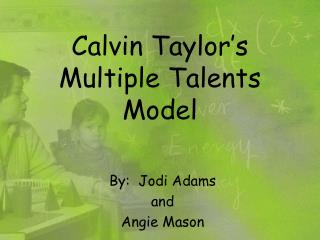 Calvin Taylor’s Multiple Talents Model