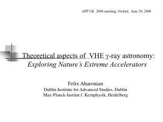 Theoretical aspects of VHE  -ray astronomy: Exploring Nature’s Extreme Accelerators