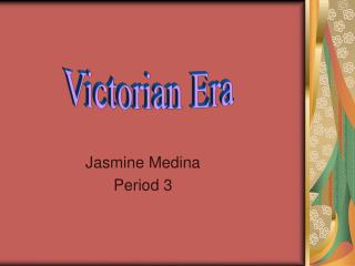 Jasmine Medina Period 3