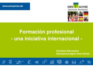 Formación profesional - una iniciativa internacional -