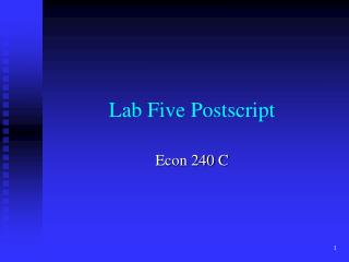 Lab Five Postscript