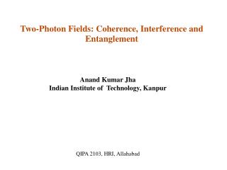 Two-Photon Fields: Coherence, Interference and Entanglement