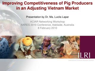 Improving Competitiveness of Pig Producers in an Adjusting Vietnam Market