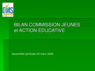 BILAN COMMISSION JEUNES et ACTION EDUCATIVE