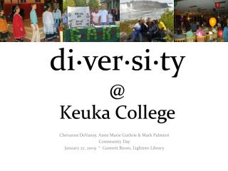 di·ver·si·ty @ Keuka College