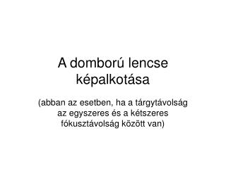 A domború lencse képalkotása