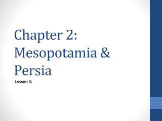 Chapter 2: Mesopotamia &amp; Persia