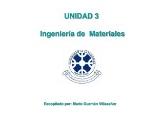 UNIDAD 3 Ingeniería de Materiales