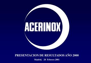 PRESENTACION DE RESULTADOS AÑO 2000 Madrid, 28 Febrero 2001