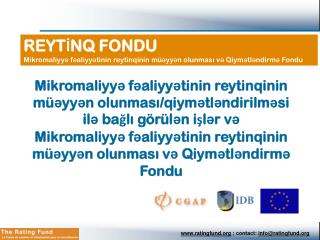 REYTİNQ FONDU Mikromaliyyə fəaliyyətinin reytinqinin müəyyən olunması və Qiymətləndirmə Fondu