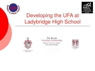 Developing the UFA at Ladybridge High School