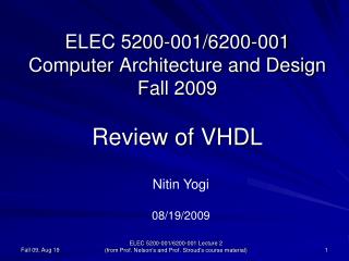 ELEC 5200-001/6200-001 Computer Architecture and Design Fall 2009 Review of VHDL