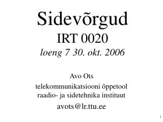 Sidevõrgud IRT 0020 loeng 7	30. okt. 2006