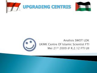 Analisis SWOT LDK UKMK Centre Of Islamic Scientist FTI Mei 21 st 2009 @ R.2.12 FTI UII