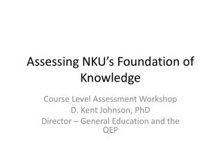 Assessing NKU’s Foundation of Knowledge