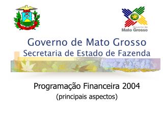 Governo de Mato Grosso Secretaria de Estado de Fazenda