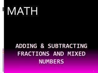 Adding & Subtracting Fractions and Mixed Numbers