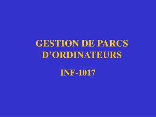 GESTION DE PARCS D’ORDINATEURS