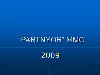 “PARTNYOR” MMC