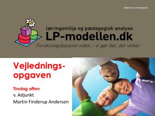 Vejlednings-opgaven Tirsdag aften v. Adjunkt Martin Finderup Andersen