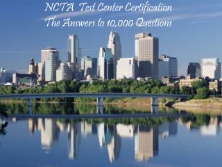 NCTA Test Center Certification The Answers to 10,000 Questions