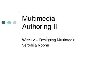 Multimedia Authoring II