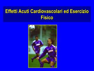 Effetti Acuti Cardiovascolari ed Esercizio Fisico