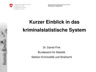 Kurzer Einblick in das kriminalstatistische System