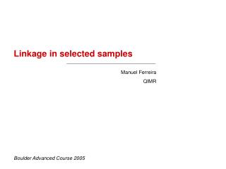 Linkage in selected samples