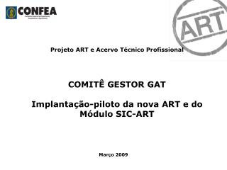 Projeto ART e Acervo Técnico Profissional COMITÊ GESTOR GAT