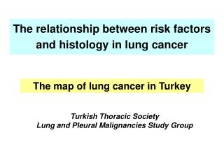 The relationship between risk factors and histology in lung cancer