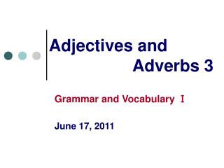 Adjectives and Adverbs 3