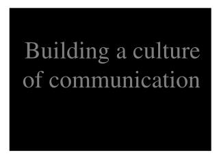 Building a culture of communication