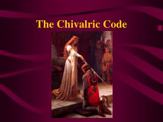 The Chivalric Code