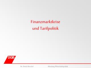 Finanzmarktkrise und Tarifpolitik