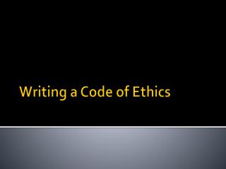 Writing a Code of Ethics