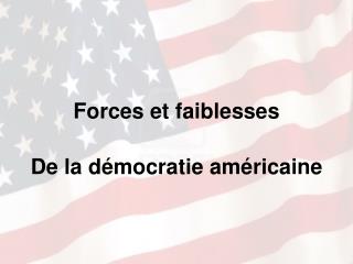 Forces et faiblesses