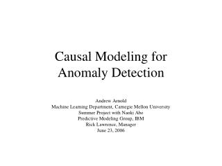 Causal Modeling for Anomaly Detection