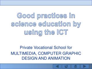 Good practices in science education by using the ICT