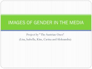 IMAGES OF GENDER IN THE MEDIA