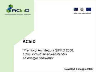 ACInD “Premio di Architettura SIPRO 2008, Edifici industriali eco-sostenibili