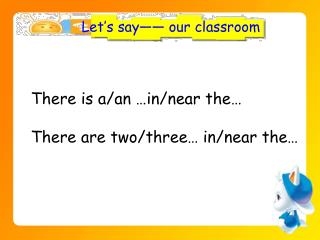 Let’s say—— our classroom