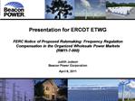 Presentation for ERCOT ETWG FERC Notice of Proposed Rulemaking: Frequency Regulation Compensation in the Organized Whol