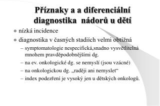 Příznaky a a diferenciální diagnostika nádorů u dětí