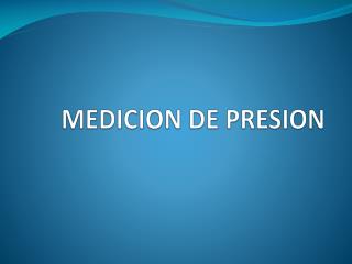 MEDICION DE PRESION