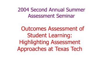 2004 Second Annual Summer Assessment Seminar