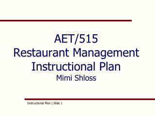 AET/515 Restaurant Management Instructional Plan Mimi Shloss