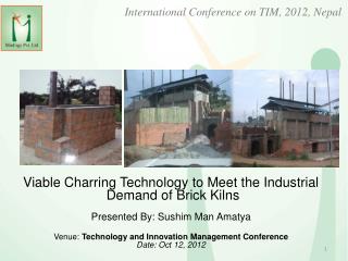 Viable Charring Technology to Meet the Industrial Demand of Brick Kilns