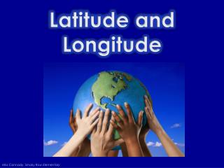 Latitude and Longitude